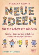 Neue Ideen für die Arbeit mit Kindern di Deborah M. Plummer edito da dgvt-Verlag