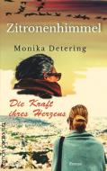 Die Kraft ihres Herzens/ Zitronenhimmel di Monika Detering edito da Edition Oberkassel