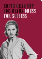 Dress for Success di Edith Head, Joe Hyams edito da Eden Books