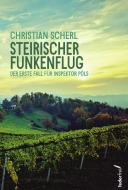 Steirischer Funkenflug di Christian Scherl edito da Federfrei Verlag