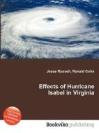 Effects Of Hurricane Isabel In Virginia di Jesse Russell, Ronald Cohn edito da Book On Demand Ltd.
