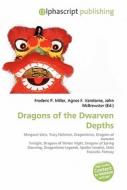 Dragons Of The Dwarven Depths di #Miller,  Frederic P. Vandome,  Agnes F. Mcbrewster,  John edito da Vdm Publishing House