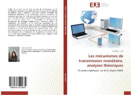 Les mécanismes de transmission monétaire, analyses théoriques di Leila Ben Ltaief edito da Editions universitaires europeennes EUE