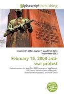 February 15, 2003 Anti-war Protest edito da Vdm Publishing House