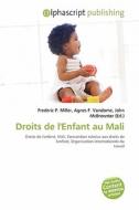 Droits De L\'enfant Au Mali edito da Alphascript Publishing
