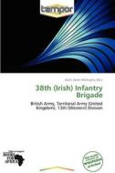 38th (Irish) Infantry Brigade edito da Tempor