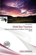 Child Sex Tourism edito da Cred Press