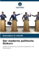 Der moderne politische Diskurs di Badreddine El-Kacimi edito da VERLAG UNSER WISSEN