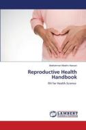 Reproductive Health Handbook di Abdirahman Moalim Hassan edito da LAP LAMBERT Academic Publishing