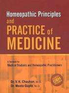 Homeopathic Principles & Practice of Medicine di V. K. Chauhan edito da B Jain Publishers Pvt Ltd