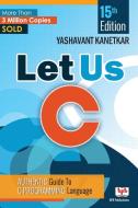 Let us C -15th Edition di Yashavant Kanetkar edito da BPB Publication