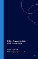 Riding Costume in Egypt: Origin and Appearance edito da BRILL ACADEMIC PUB