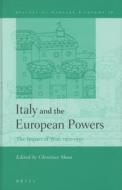 Italy and the European Powers: The Impact of War, 1500-1530 di Christine Shaw edito da BRILL ACADEMIC PUB