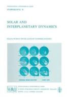 Solar and Interplanetary Dynamics edito da Springer Netherlands