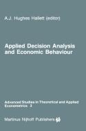 Applied Decision Analysis and Economic Behaviour edito da Springer Netherlands