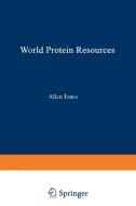 World Protein Resources di A. Jones edito da Springer Netherlands