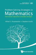 Problem-solving Strategies In Mathematics: From Common Approaches To Exemplary Strategies di Alfred S. Posamentier, Stephen Krulik edito da World Scientific Publishing Co Pte Ltd
