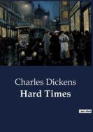 Hard Times di Charles Dickens edito da Culturea