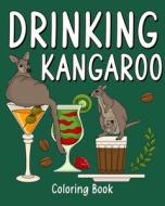 Drinking Kangaroo Coloring Book di PaperLand edito da Blurb