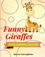 Funny Giraffes Coloring Book di Sancha Sauseda edito da Blurb