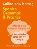 Easy Learning Spanish Grammar and Practice di Collins Dictionaries edito da HarperCollins Publishers
