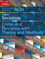 AQA A Level Sociology Crime and Deviance with Theory and Methods di Steve Chapman, Judith Copeland, Nichola McConnell edito da HarperCollins Publishers