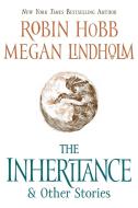 Inheritance, The di Robin Hobb edito da Harper Voyager