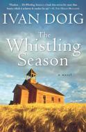 The Whistling Season di Ivan Doig edito da HARVEST BOOKS