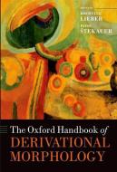 The Oxford Handbook of Derivational Morphology di Rochelle Lieber edito da PRACTITIONER LAW