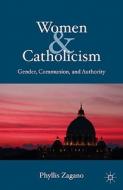 Women & Catholicism di P. Zagano edito da Palgrave Macmillan US
