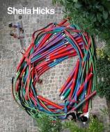 Sheila Hicks 50 Years di Joan Simon, Whitney Chadwick edito da Yale University Press