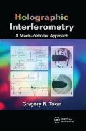 Holographic Interferometry di Gregory R. Toker edito da Taylor & Francis Ltd