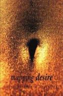 Mapping Desire:geog Sexuality di Mr David Bell, Gill Valentine edito da Taylor & Francis Ltd
