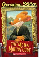 Geronimo Stilton: #15 Mona Mouse Code di Geronimo Stilton edito da Scholastic US