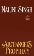 Archangel's Prophecy di Nalini Singh edito da Penguin LCC US