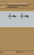 Chemistry of Organic Derivatives of Gold di Patai, Rappoport edito da John Wiley & Sons
