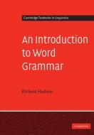 An Introduction to Word Grammar di Richard Hudson edito da Cambridge University Press