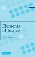 The Elements of Justice di David Schmidtz edito da Cambridge University Press