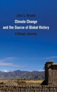 Climate Change and the Course of Global History di John L. Brooke edito da Cambridge University Press