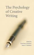 The Psychology of Creative Writing di Scott Barry Kaufman edito da Cambridge University Press