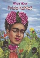 Who Was Frida Kahlo? di Sarah Fabiny edito da Turtleback Books