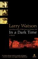 In a Dark Time di Larry Watson edito da Washington Square Press