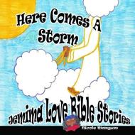 Here Comes a Storm di Mrs Nicole Mangum edito da Liberation's Publishing