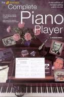 Omnibus Complete Piano Player, The di Kenneth Baker edito da Omnibus Press