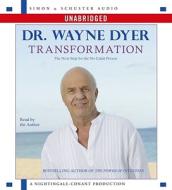 Transformation: The Next Step to the No Limit Person di Wayne W. Dyer edito da Simon & Schuster Audio/Nightingale-Conant
