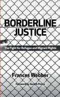 Borderline Justice di Frances Webber edito da Pluto Press