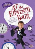 At the Eleventh Hour: And Other Expressions about Money and Numbers di Bridget Heos edito da LERNER PUB GROUP