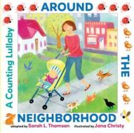 Around The Neighborhood di Sarah L. Thomson edito da Amazon Publishing