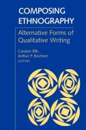 Composing Ethnography di Carolyn Ellis edito da Altamira Press