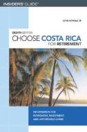 Choose Costa Rica For Retirement di John Howells edito da Rowman & Littlefield
